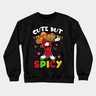 Cinco De Mayo Mexican Cute But Spicy Chili Crewneck Sweatshirt